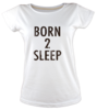 Tisort born 2 sleep kadin tshirt on3