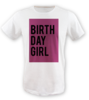 Birthday girl tisort erkek tshirt on3
