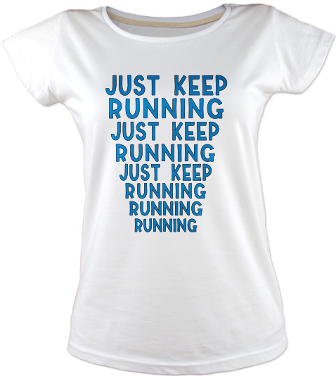 Just-keep-running-tisort-kadin-tshirt-tasarla-on3