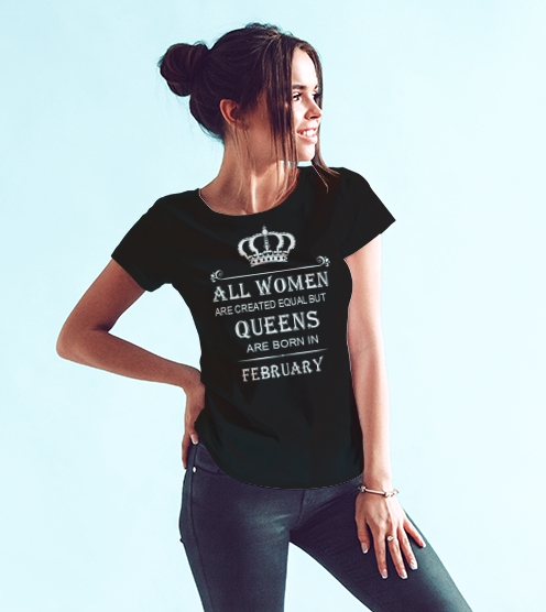 Queens-are-born-in-february-tisort-kadin-tshirt-tasarla-on3