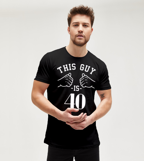 This-guy-is-40-tisort-erkek-tshirt-tasarla-on3