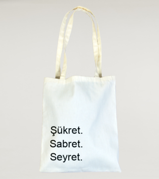 Sabret Şükret Seyret - Mevlana Bez Çanta