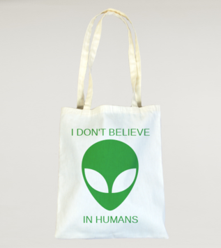 I don't Believe in Humans Tote Bag