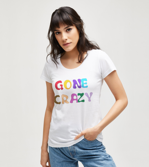 Gone-crazy-tisort-kadin-tshirt-tasarla-on3