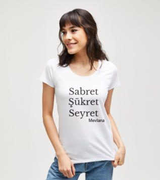Sabret Şükret Seyret - Rumi Custom T-shirt