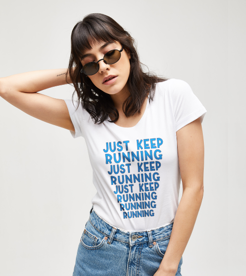 Just-keep-running-tisort-kadin-tshirt-tasarla-on3