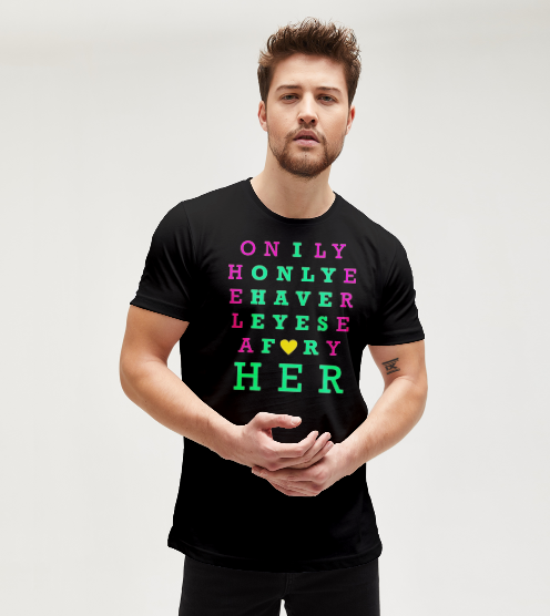 I-only-have-eyes-for-her-tisort-erkek-tshirt-tasarla-on3