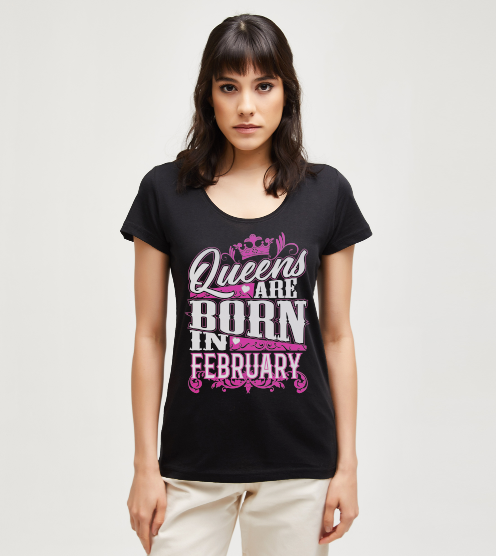 Queens-are-born-in-february-tisort-kadin-tshirt-tasarla-on3