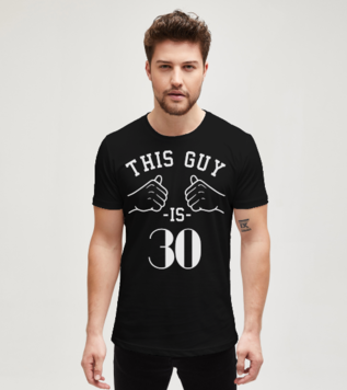 This Guy is 30 t-shirt