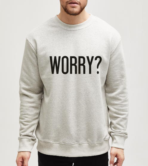 Worry-yazili-basic-sweatshirt-basic-sweatshirt-tasarla-on3