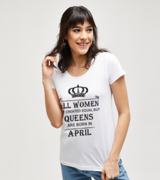 Queens are born in T-shirt