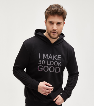 30 Look Good Birthday Sweatshirt