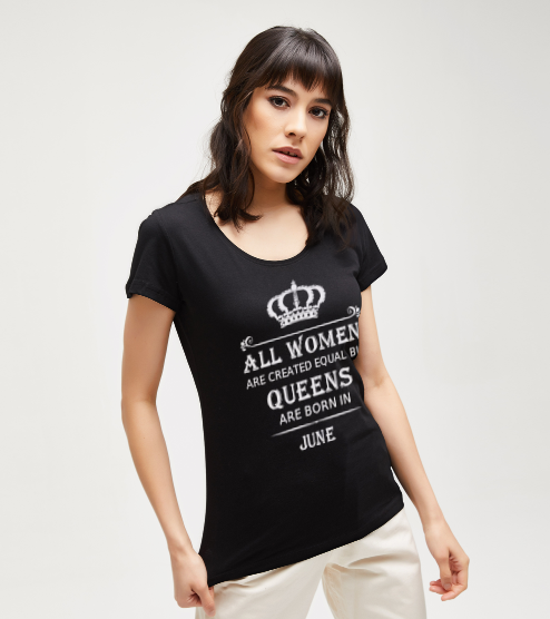 Queens-are-born-in-june-tisort-kadin-tshirt-tasarla-on3