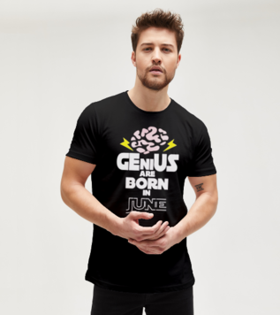 Genius Are Born in June Tişört