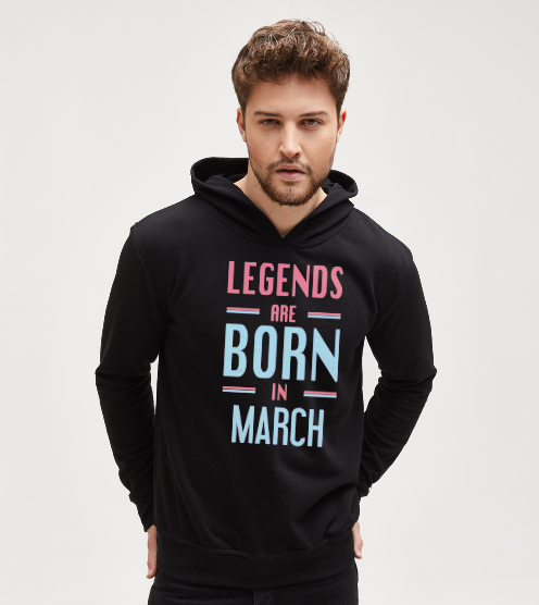 Legends-are-born-in-march-sweatshirt-01-kapusonlu-sweatshirt-tasarla-on3