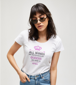 Queens are born in April White T-shirt