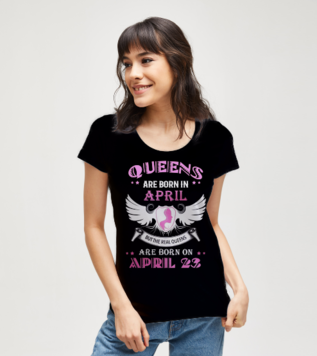 Real Queens are Born in April T-shirt