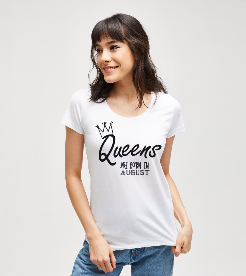 Queens-are-born-in-august-kadin-tisort-kadin-tshirt-tasarla-on3