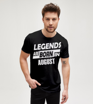 Legends Are Born in August Siyah Erkek Tişört 