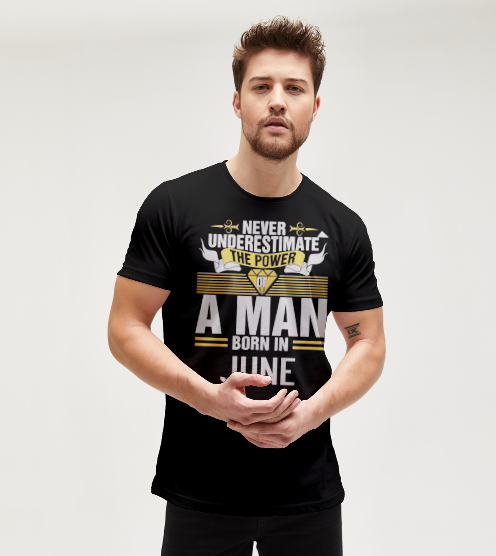 Never-underestimate-of-a-man-june-dogum-gunu-siyah-tisort-erkek-tshirt-tasarla-on3