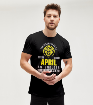 The Legend is alive April Birthday T-shirt