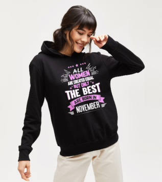 All Women Created Equal November Birthday Sweatshirt