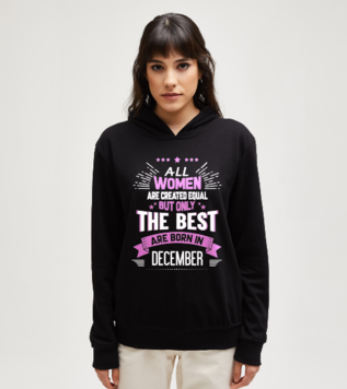 All Women Created Equal December Doğum Günü Sweatshirt