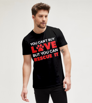 You Can't Buy Love But You Can Rescue It Black Men's Tshirt