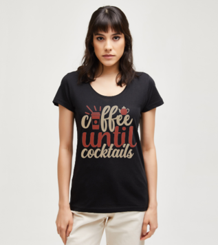 Coffee Until Cocktails Black Women's Tshirt