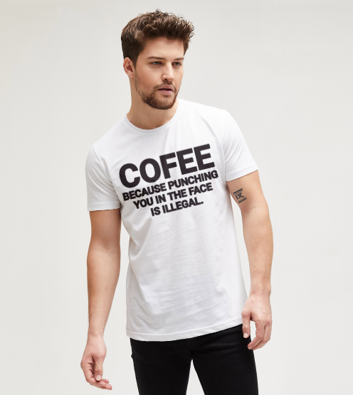 Coffee-because-punching-you-in-the-face-is-illegal-beyaz-erkek-tisort-erkek-tisort-tasarla-on3