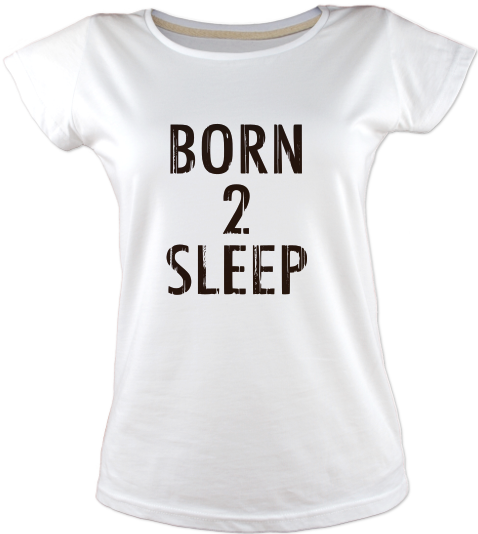 Tisort-born-2-sleep kadin-tshirt on3